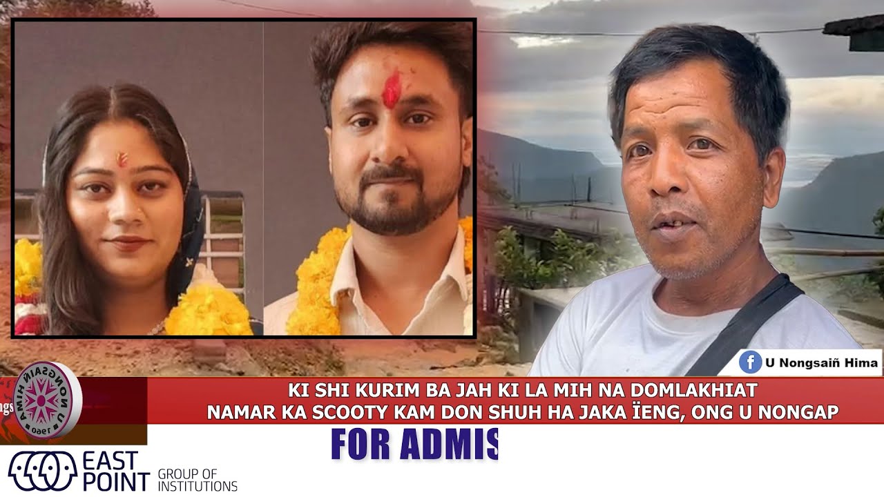 KI SHI KURIM BA JAH KI LA MIH NA DOMLAKHIAT NAMAR KA SCOOTY KAM DON SHUH HA JAKA ÏENG, ONG U NONGAP