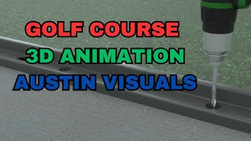 3D Animation Studio: Golf Course 3D Animation | Austin Visuals