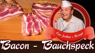 Bauchspeck - Bacon selber machen - Bauchspeck räuchern - Opa Jochen´s Rezept