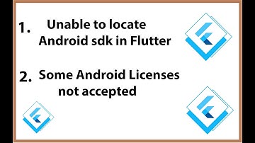 unable to locate android sdk flutter doctor-android license status unknown flutter