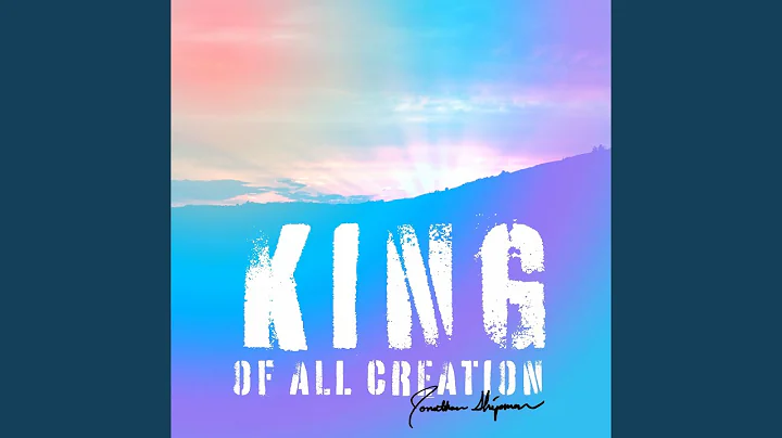 King of All Creation