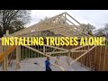 Setting Trusses: How to Build a Garage by Yourself! PART 3 DAY 2