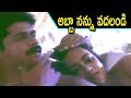 అబ్బా నన్ను వదలండి  Telugu Latest Movie Scenes  Movie Time Cinema