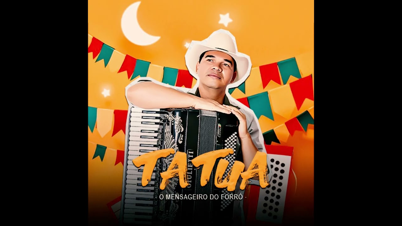 TATUA O MENSAGEIRO DO FORRÓ | ESQUENTA DO SÃO JOÃO