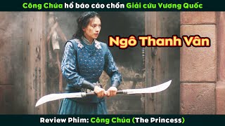 [Review Phim] Công Chúa Hổ Báo Nhất Trường Mẫu Giáo Giải Cứu Vương Quốc | The Princess