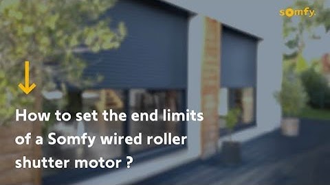 How to Set The End Limits of a Somfy Wired Roller Shutter Motor