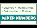 Adding subtracting multiplying and dividing mixed numbers  ms rosette