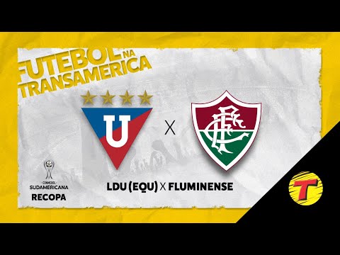 LDU (EQU) x Fluminense | Recopa Sul-Americana #AOVIVO (Final/Ida) - 22/02/24