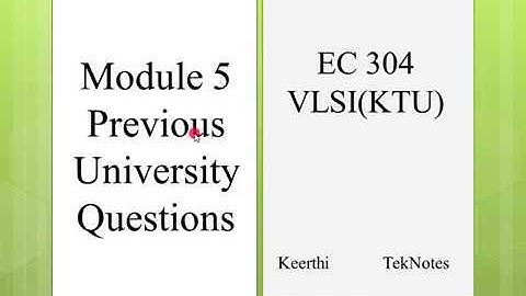 EC304 VLSI |KTU| Previous University questions| Module 5|Malayalam explanation