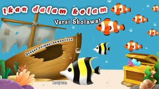 Ikan dalam kolam Versi sholawat anak-anak lagu islami anak LIRIK musik animasi hewan lucu Mufti kids