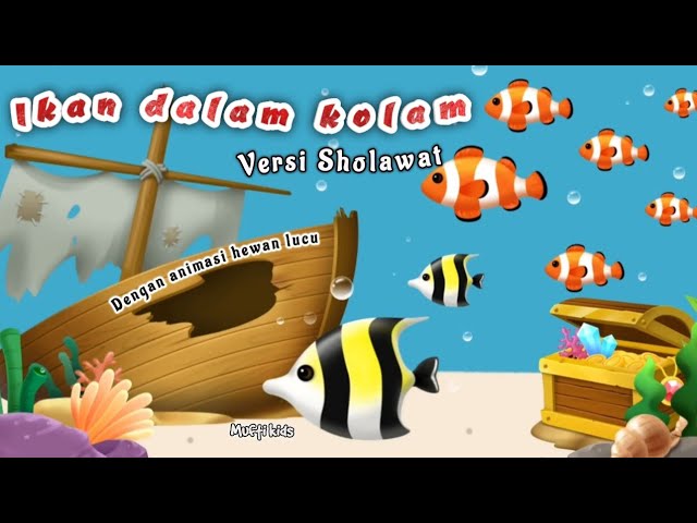 Ikan dalam kolam Versi sholawat anak-anak lagu islami anak LIRIK musik animasi hewan lucu Mufti kids class=