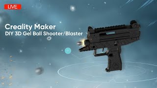 Creality Maker DIY 3D Gel Ball Shooter/Blaster