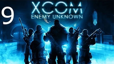 ➜ XCOM: Enemy Unknown - Walkthrough - Part 9 [Impossible] [Ironman]