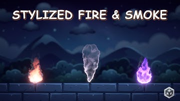 Unity Shader Graph Tutorial: Stylized Fire and Smoke Effects