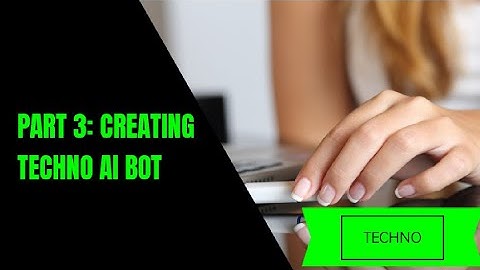PART 3: Creating Techno AI Bot