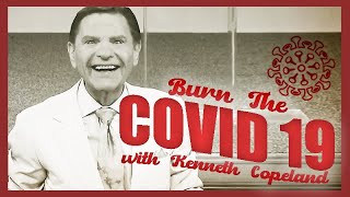 Kenneth Copeland MASHUP - Burn The COVID 19