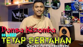 DANSA KIZOMBA TERBARU 2025 ||TETAP BERTAHAN || COVER ARTO NENOKEBA ||