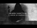 Inner sanctum   1 hour  meditation in darkness  occult dark ambient  v e x a g o r a