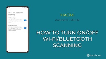 How to Turn on/off Wi-Fi/Bluetooth Scanning for Location Accuracy - Xiaomi [Android 11 - MIUI 12]