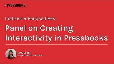 Instructor Perspectives: Building interactivity into learning materials with H5P and Pressbooks
