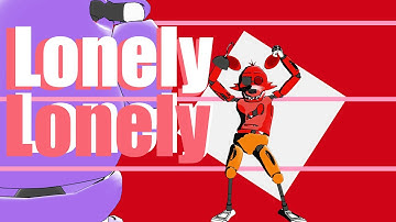 「SFM FNAF」Lonely Lonely, I guess I