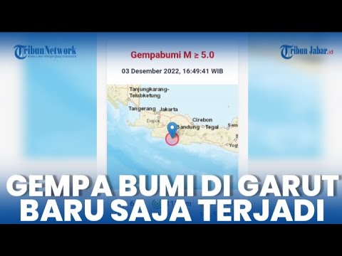 GEMPA BUMI GARUT! Berkekuatan M 6,4 Baru Saja Terjadi, Terasa Sampai Bandung