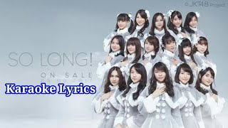 JKT48 - So Long (Karaoke Lyrics)