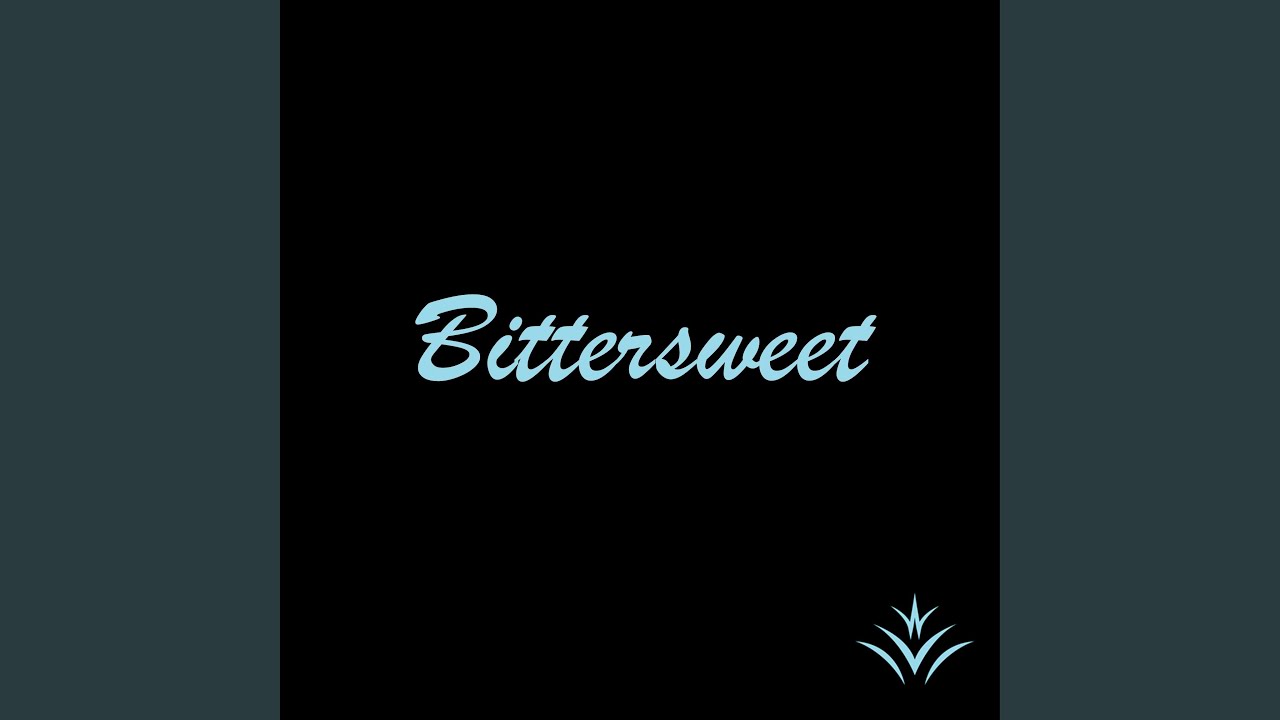Watch Bittersweet on YouTube Watch Bittersweet on YouTube