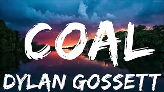 Dylan Gossett - Coal (Lyrics)