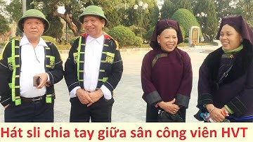 Hát sli Kỳ Lừa 22/12 - Gái đẹp Quảng Lạc và trai Lộc Bình hát sli chia tay