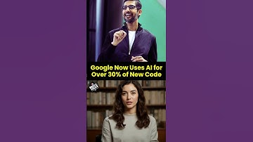 Google Now Uses AI for Over 30% of New Code: Sundar Pichai #google