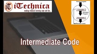 56. Intermediate Code: Introduction & its ways of representing