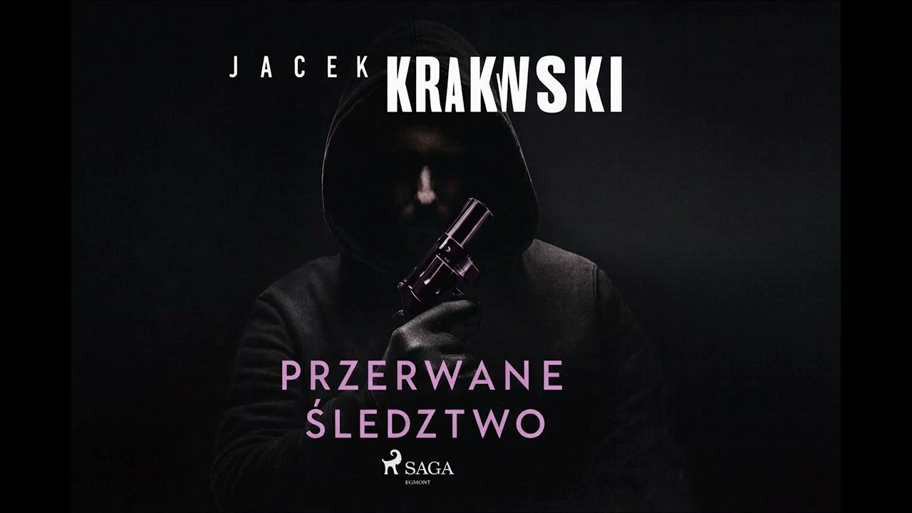 Przerwane śledztwo Autor Jacek Krakowski Kryminały po Polsku AudioBook PL
