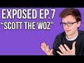 Exposed Ep.7: Scott The Woz Interview