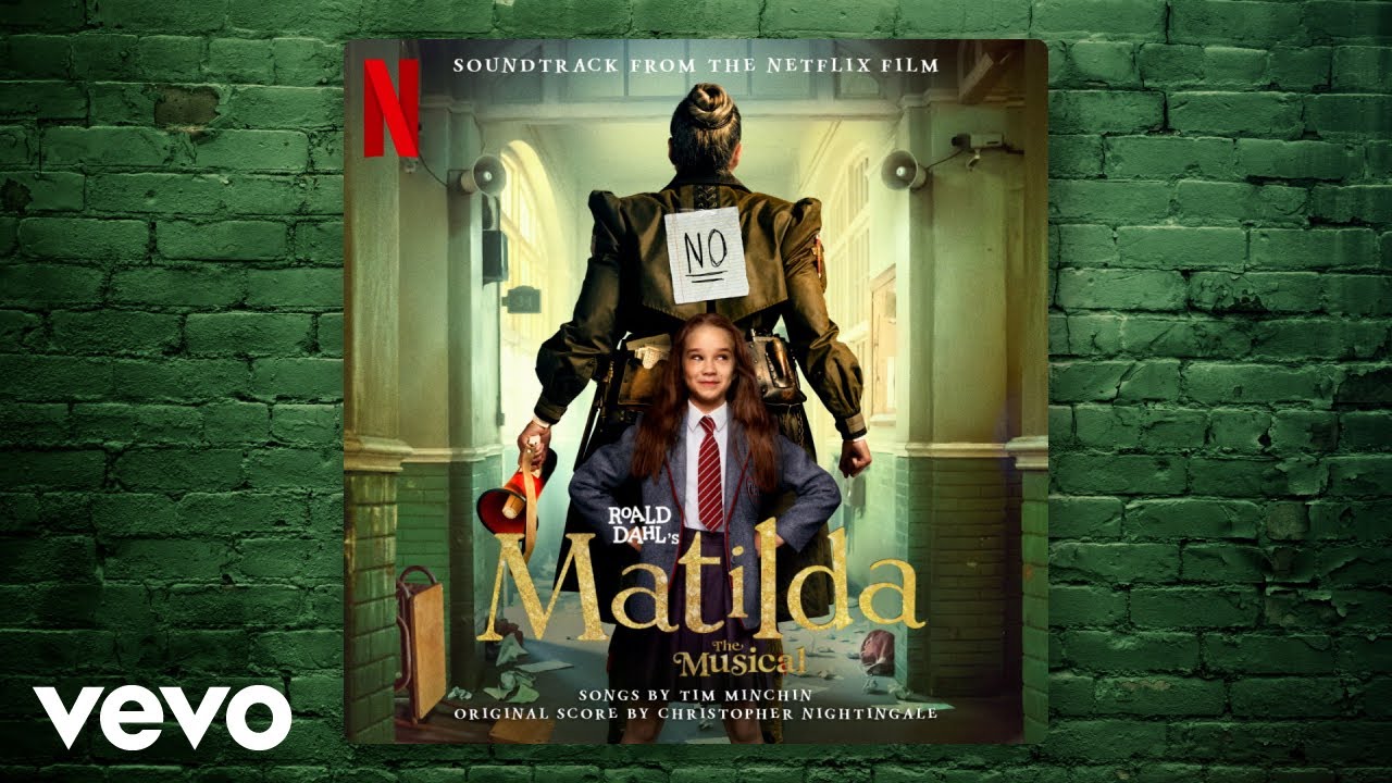 Bruce  Roald Dahls Matilda The Musical Soundtrack from the Netflix Film