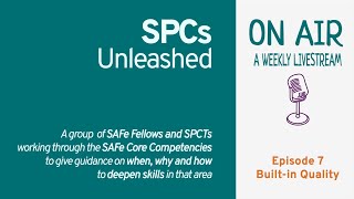 SPCs Unleashed E7 - Reliably meet Customers' needs with Built in Quality