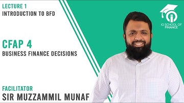 1. Introduction to CFAP 04 - Business Finance Decisions - By Muhammad Muzzammil Munaf | ACA |