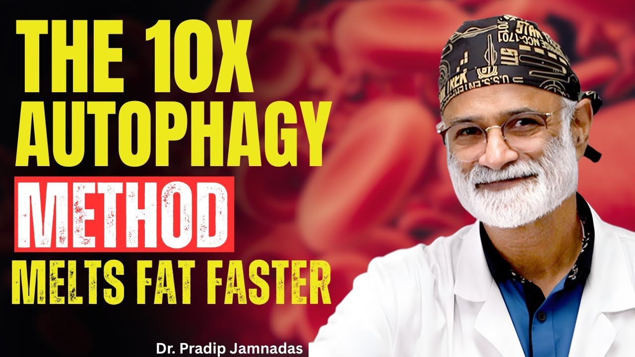 The 10X Autophagy Method That Melts Fat Faster Than Intermittent Fasting | Dr. Pradip Jamnadas