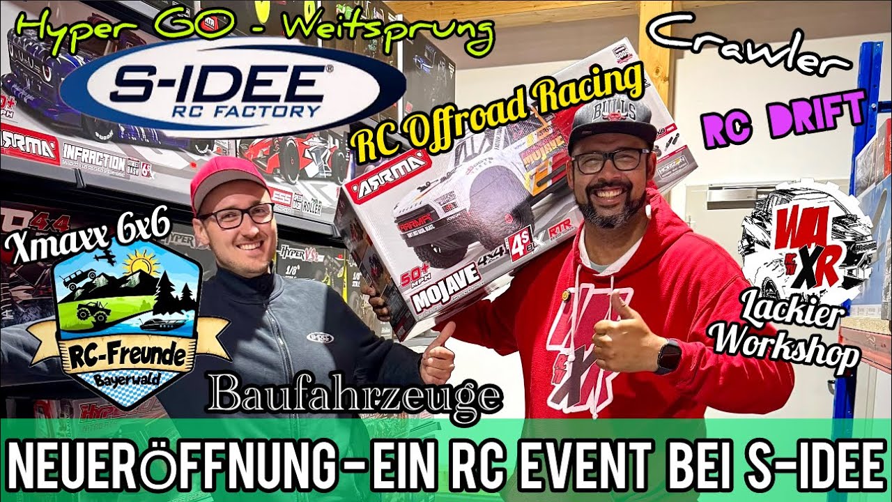 NEUERÖFFNUNG bei der Firma S-Idee / Ein toller RC Event mit WaXr RC TV & den RC Freunden Bayerwald