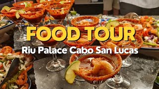 The ULTIMATE Food Tour at Riu Palace Cabo San Lucas 🇲🇽