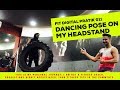 Fit Club 011 | How I Did Dancing Pose on Headstand Today | Personal Health Record