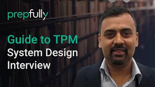 Guide to TPM Interview Questions: System Design Interview