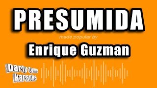 Video-Miniaturansicht von „Enrique Guzman - Presumida (Versión Karaoke)“