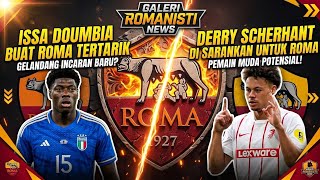 Derry Scherhant recommended to Roma - Issa Doumbia sparks Roma's interest #asroma
