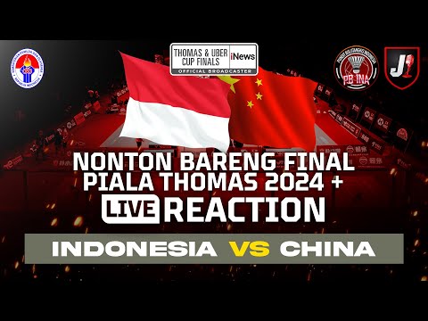🔴CHINA VS INDONESIA - FINAL PIALA THOMAS 2024 - LIVE REACTION
