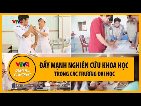 Video Đẩy mạnh nghiên cứu khoa học trong các trường Đại học... - youtube