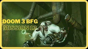 Doom 3 BFG Edition Mission 13 Recycling 2 No Commentary Walkthrough Video
