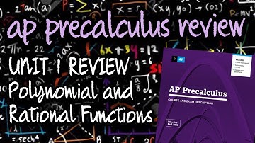 AP Precalculus UNIT 1 Review: Polynomial and Rational Functions (Reteaching Test Practice Problems)