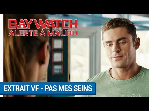 BAYWATCH – ALERTE À MALIBU – Extrait – Pas mes seins VF [actuellement au cinéma]