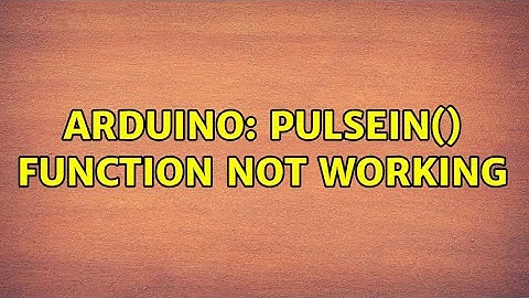Arduino: pulseIn() function not working